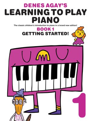 cover image of Denes Agay's Learning To Play Piano, Book 1